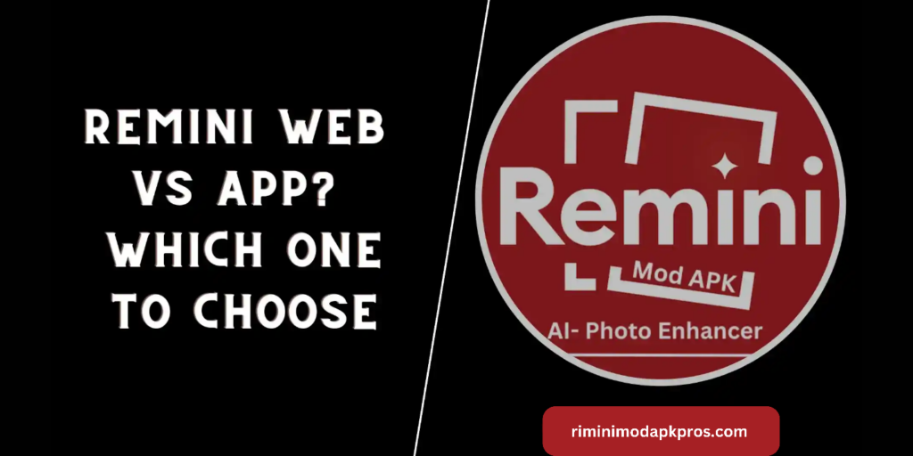 Remini Web vs App