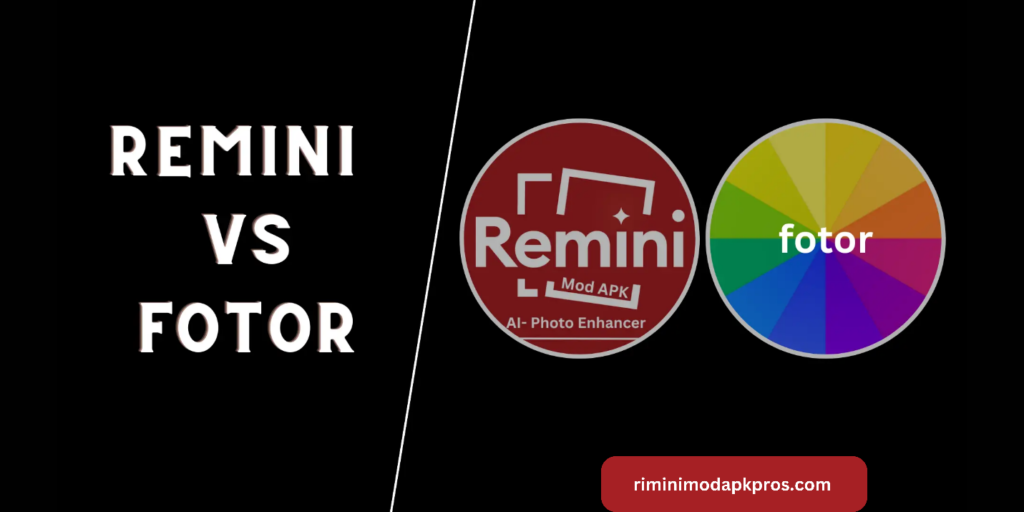 Remini vs Fotor